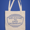 Welcome to East Sacramento Tote Bag
